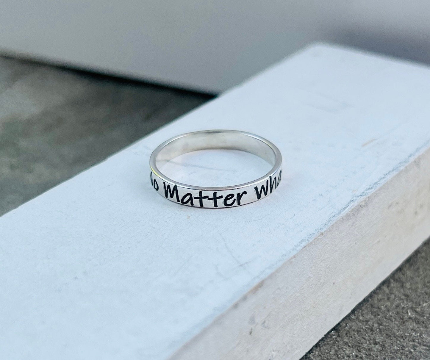 No Matter What, Solid Sterling Silver Ring