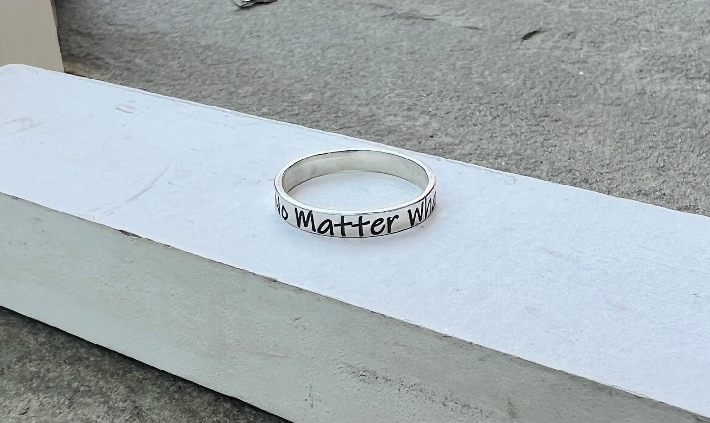 No Matter What, Solid Sterling Silver Ring